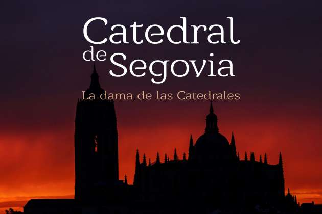 Catedral de Segovia: de la piedra al papel en 50 páginas